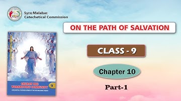 ON THE PATH OF SALVATION | CLASS 9 | CHAPTER 10 | PART 1 | Syro-Malabar