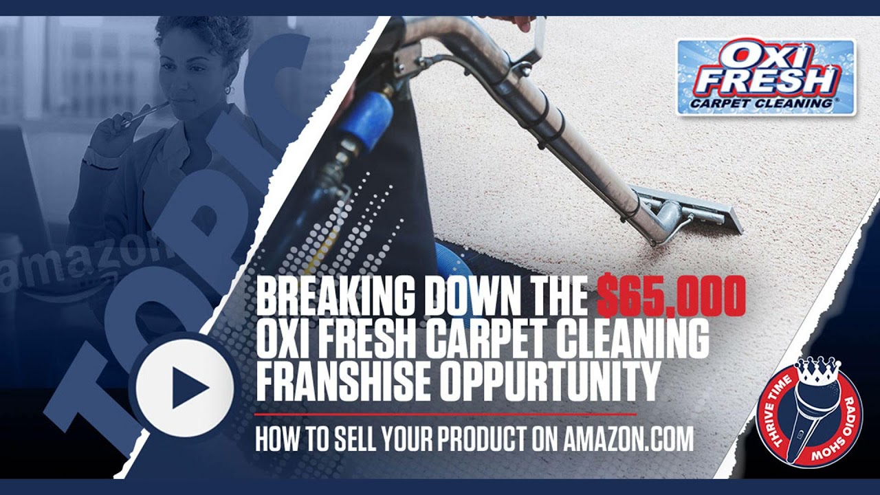 Breaking Down the 65,000 OXI Fresh Carpet Cleaning Franchise