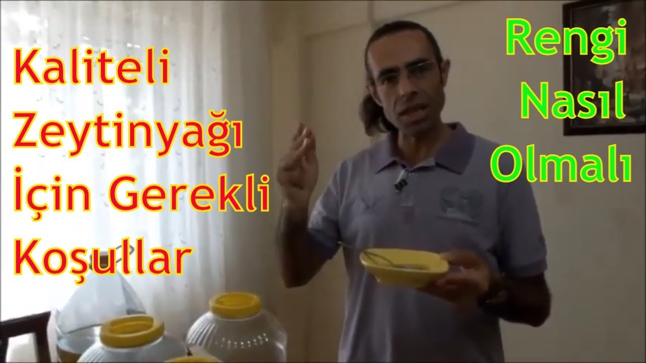 kaliteli zeytinyagi nasil anlasilir zeytinyagi saklama kosullari youtube zeytinyagi youtube