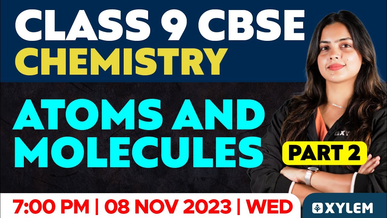 class-9-cbse-chemistry-chapter-atoms-and-molecules-part-2-xylem