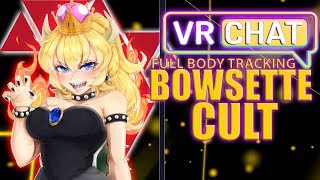 Vrchat Bowsette Cult - S3E9 Full Body Tracking