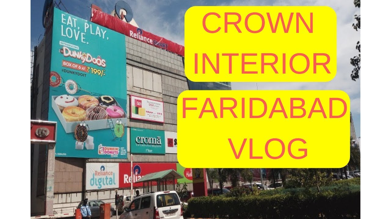 Crown Interior Mall Faridabad YouTube