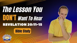Revelation 20:11-15 - The Great White Throne Judgment