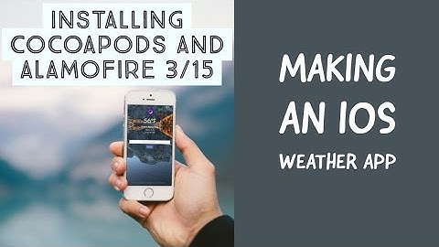 Making An iOS Weather App - Installing CocoaPods and Alamofire 3/15