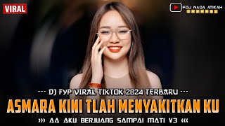 DJ FYP VIRAL TIKTOK TERBARU 2024 ‼️ ASMARA KINI TLAH MENYAKITKAN KU ‼️ BERJUANG SAMPAI MATI