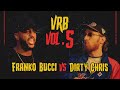 Franko bucci vs dirty chris  vrb  vol5 rapbattle