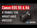 Canon EOS R5 and EOS R6: 8 things you may have missed