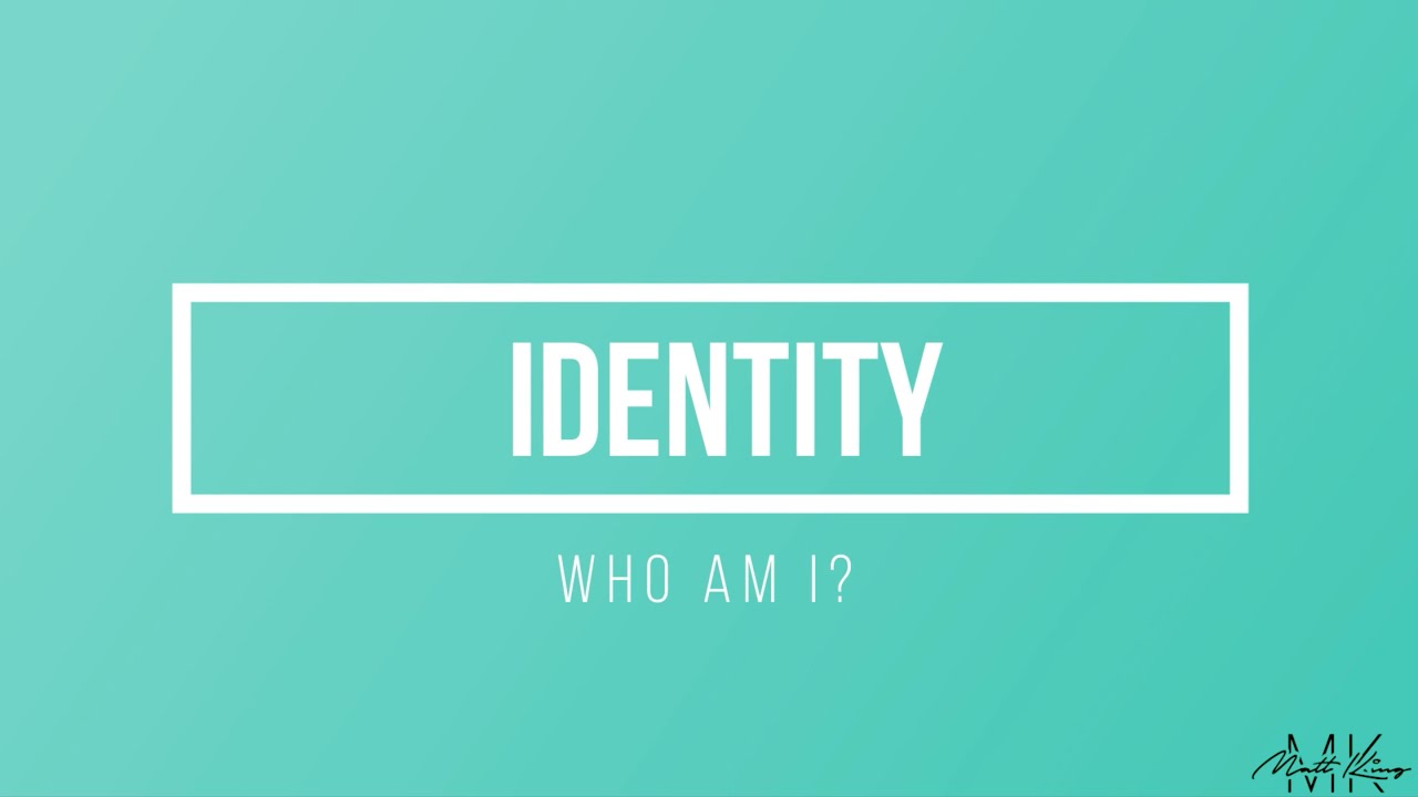 IDENTITY 1: Who Am I? - YouTube