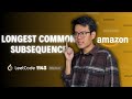 Leetcode 1143– Longest Common Subsequence | Giải thích dễ hiểu DYNAMIC PROGRAMMING 2D, RECURSION