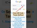 Cara Scan QR Code Tanpa Aplikasi #qrcode #scanqrcode #scan