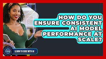 How Do You Ensure Consistent AI Model Performance At Scale? - Learning To Code With AI