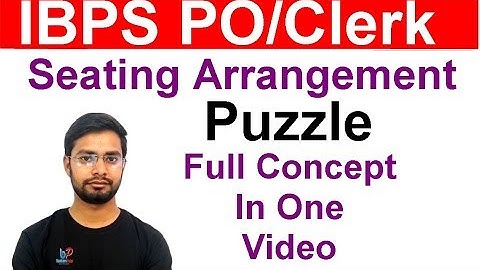 Puzzle and Seating Arrangement Full Concept In One Video For Ibps PO and Clerk