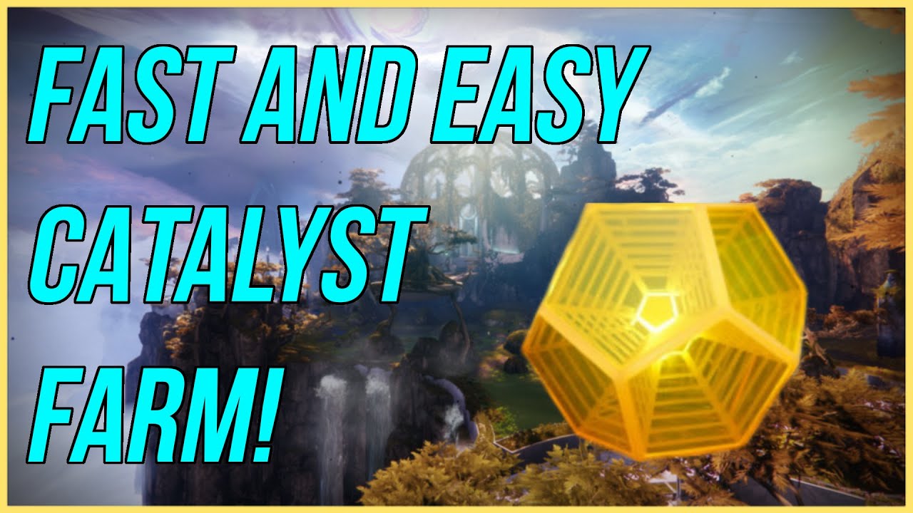 NEW FAST/EASY EXOTIC CATALYST COMPLETION FARM!! Destiny 2 YouTube