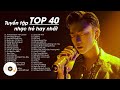 Top 40 bi ht nhc tr nhiu lt xem ca mt s ca s vpop  tuyn tp nhc tr hay nht 