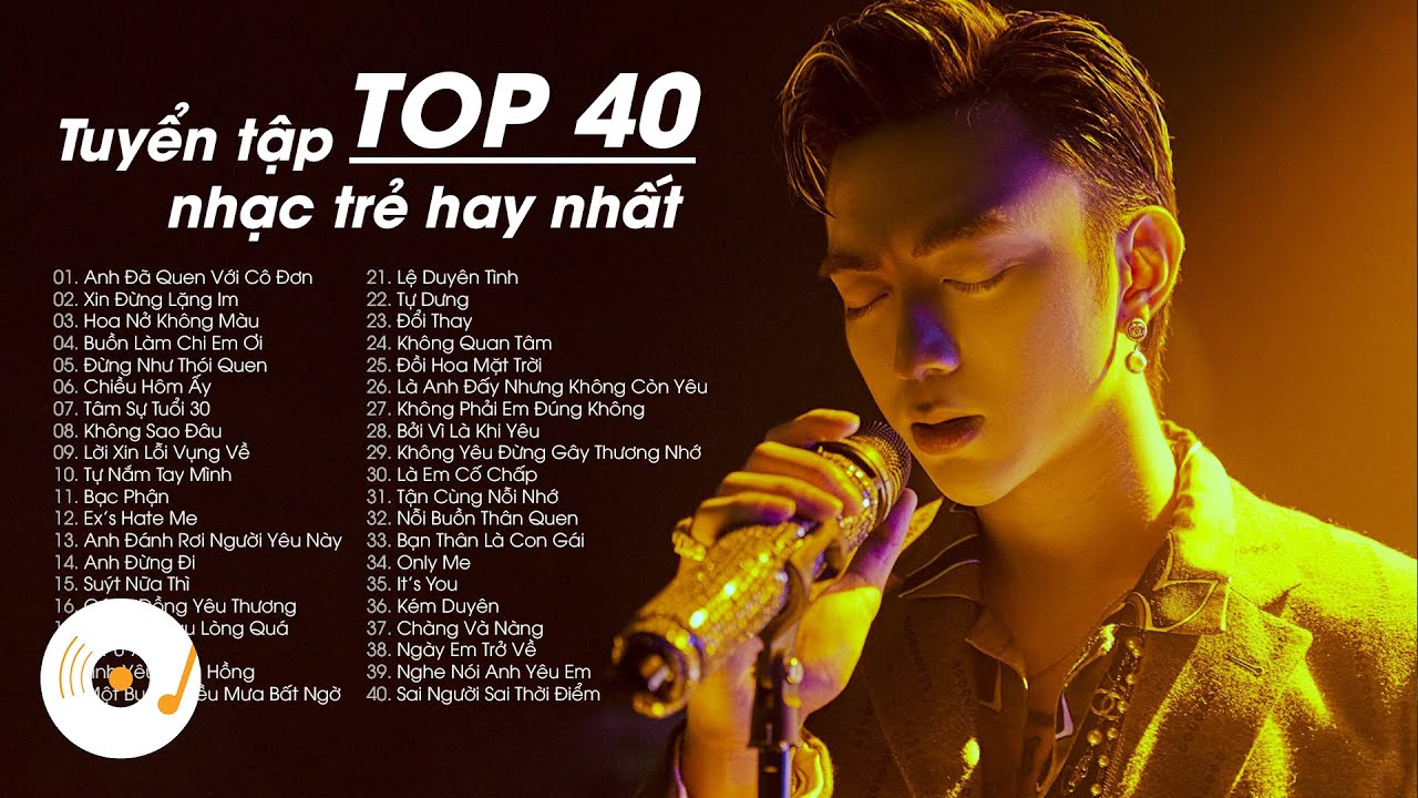Top 40 Bai Hat Nhạc Trẻ Nhiều Lượt Xem Của Một Số Ca Sĩ Vpop Tuyển Tập Nhạc Trẻ Hay Nhất Youtube