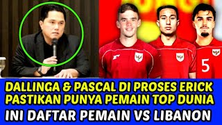Download Lagu DALLINGA \u0026 PASCAL DIPROSES ERICK PASTIKAN PUNYA PEMAIN TOP DUNIA ❗INI DAFTAR PEMAIN VS LEBANON MP3 Download Lagu DALLINGA \u0026 PASCAL DIPROSES ERICK PASTIKAN PUNYA PEMAIN TOP DUNIA ❗INI DAFTAR PEMAIN VS LEBANON MP3