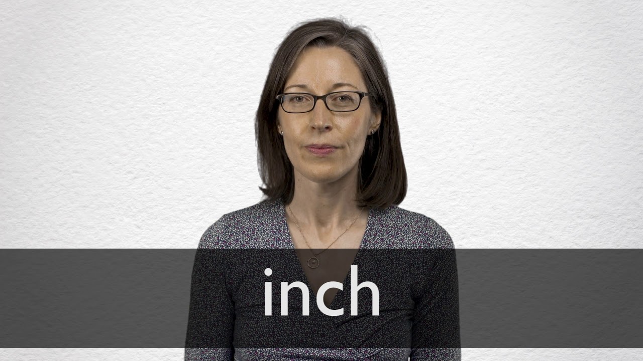 How To Pronounce Inch In British English