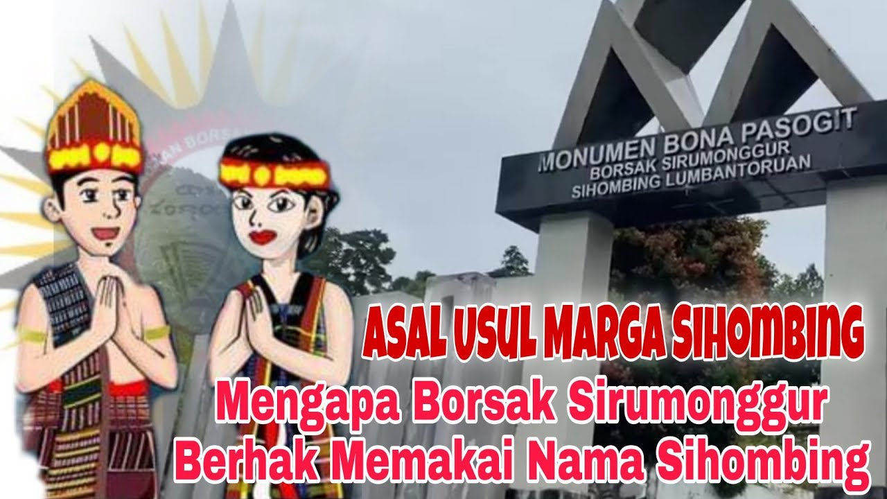 Asal Usul & Silsilah Marga Sihombing||Mengapa Borsak Sirumonggur Berhak Memakai Nama Sihombing