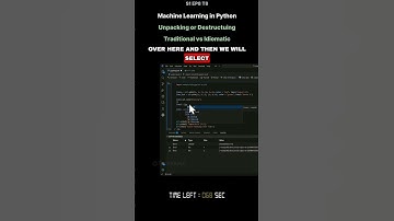 V   S1 EP8 T8   Machine Learning in Python   Unpacking or Destructuing   Traditional vs Idiomatic