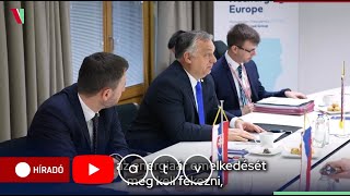 Orbán Viktor Brüsszelben tárgyal az energiaárakról