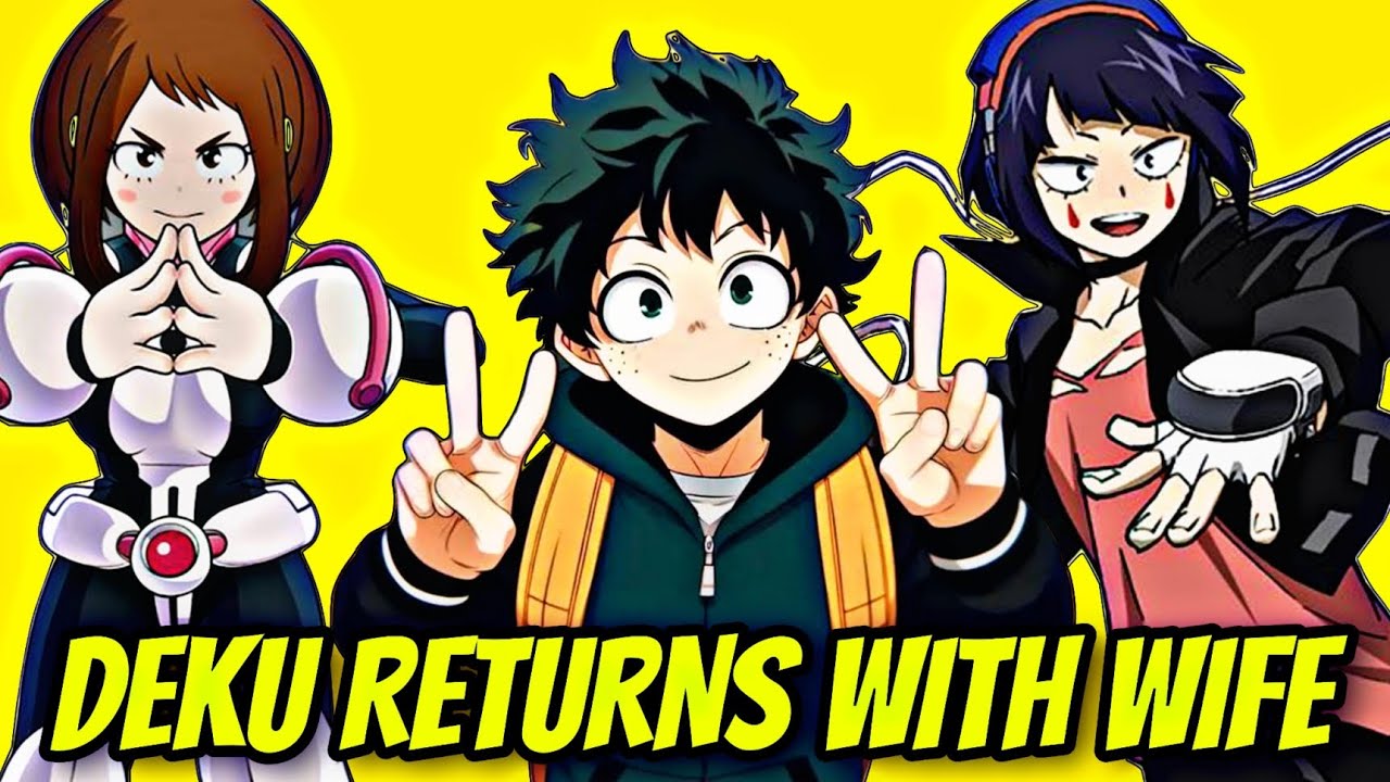 what if deku returns from  a different world with a wife to the world of heroes  | Part 1