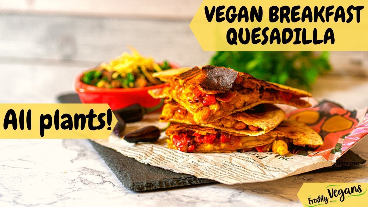 AMAZING AND EASY VEGAN QUESADILLA | VEGANUARY 2021