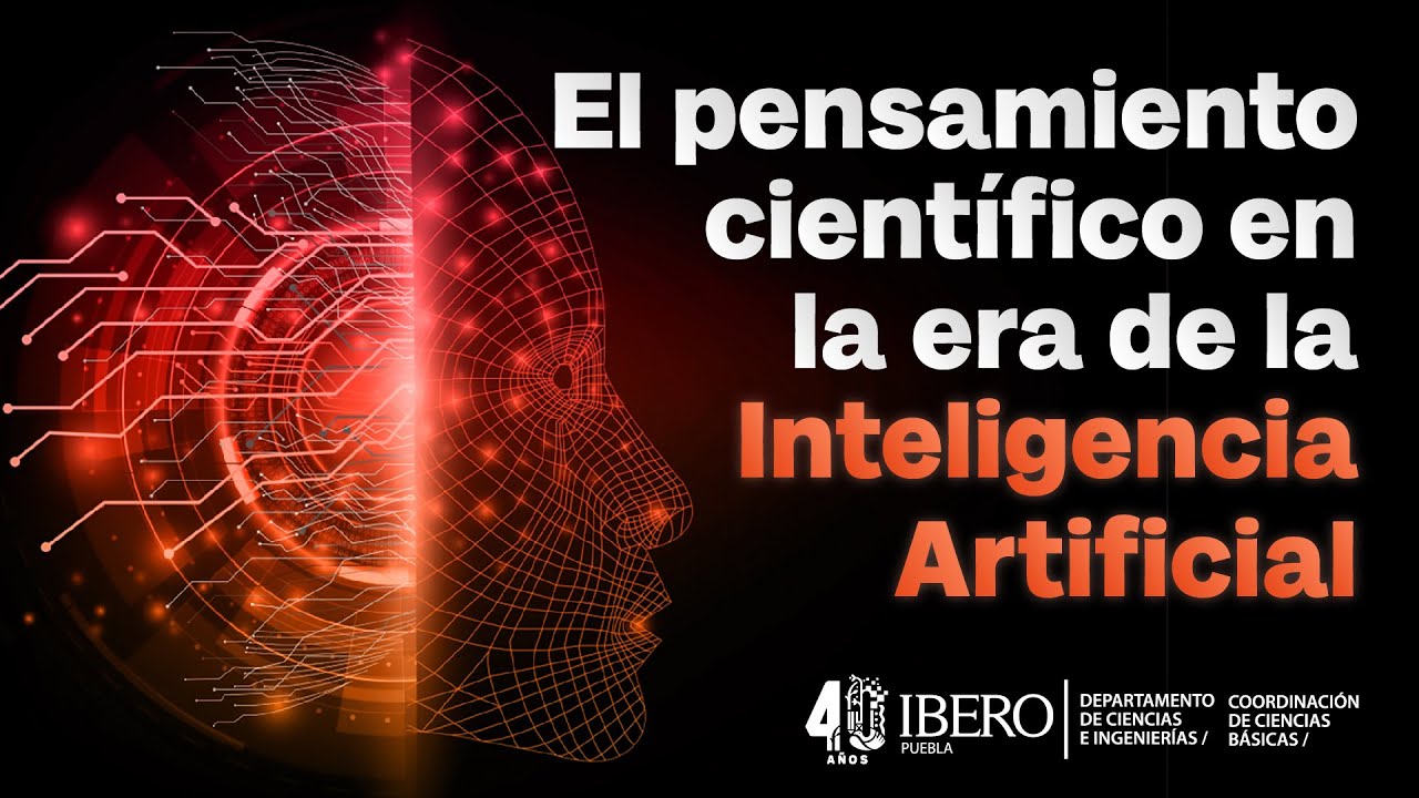 Conferencia: El pensamiento científico en la era de la inteligencia artificial.