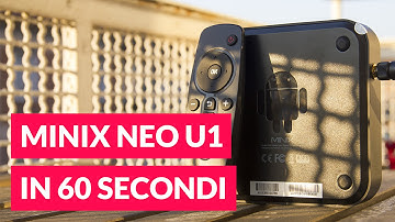 Minix Neo U1 recensione in 60 secondi ITA • Ridble
