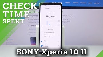 How to Check Total Screen Time in SONY Xperia 10 II