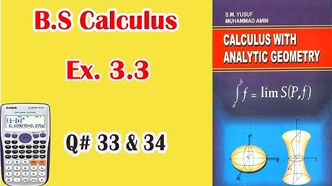 B.Sc/ADS Calculus || Exercise 3.3 ( Q# 33 & 34 ) ||  L