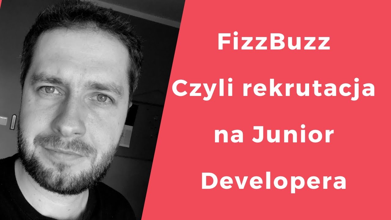 FizzBuzz - czyli jak zaliczyć rozmowę kwalifikacyjną na junior developera?