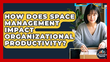 How Does Space Management Impact Organizational Productivity? | Your Organization Mentor