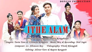 ITHE ALAM || Karbi   || DONGSO PRODUCTION