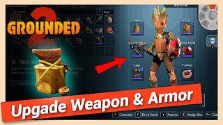How to Upgrade Weapons & Armor in Grounded 2 | Step by Step Tutorial