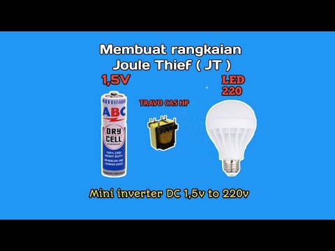 Membuat rangkaian Joule Thief JT sederhana || mini inverter 1,5v to 220v