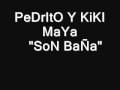 pedrito y kiki maya son baña