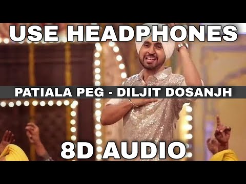 Patiala Peg (8D AUDIO) | Diljit Dosanjh | Diljott | Veet Baljit | 8D Punjabi Song
