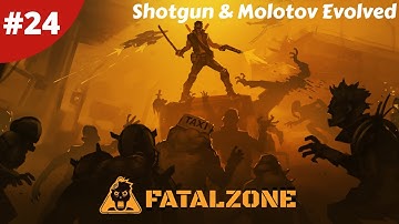 Pyro With Evolved Shotgun & Molotov How Good Are They? - FatalZone - #24 - Gameplay