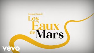 Georges Moustaki - Les eaux de Mars (Lyric Video)