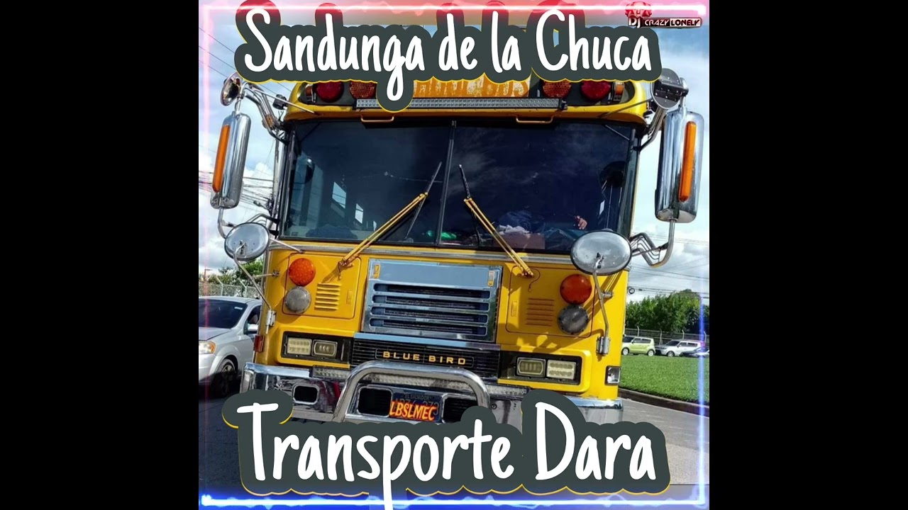 SANDUNGA DE LA CHUCA MIX TRANSPORTE DARA