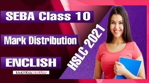 SEBA Class 10 HSLC Chapterwise Marks Distribution 2021| English Marking Scheme for Board Exam 2021