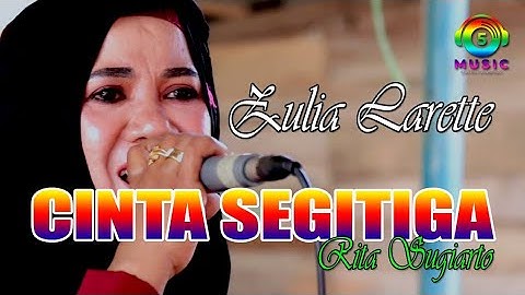 CINTA SEGITIGA - RITA SUGIARTO || Cover By ZULIA LARETTE || Live Lima Music Entertainment Palu