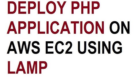 Install LAMP in AWS EC2  &  Deploy Complete PHP application with Database