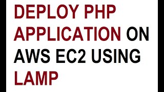 Install LAMP in AWS EC2  &amp;  Deploy Complete PHP application with Database