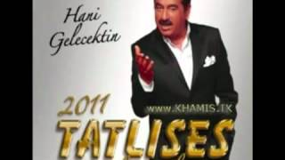 IBRAHIM TATLISES   HANI GELECEKTIN 2011   FULL ALBUM DOWNLOAD BY WWW KHAMIS TK Resimi