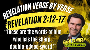 Revelation 2:12-17  “the words of him who has the sharp, double edged sword” Greg L  Bahnsen Part 11