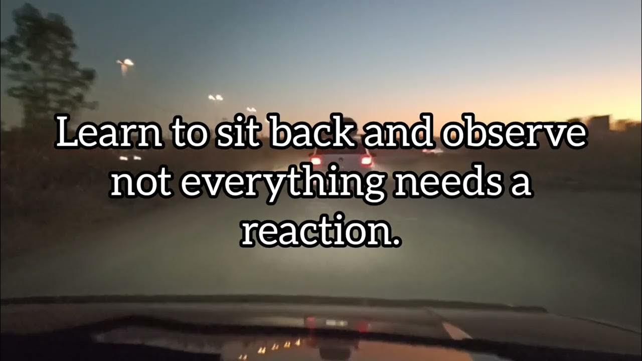 Learn to sit back and observe YouTube