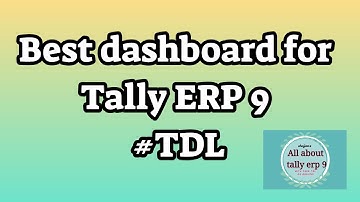 Best dashboard for Tally ERP 9 #TDL