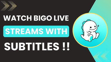 How to Watch Bigo Live Streams with Subtitles