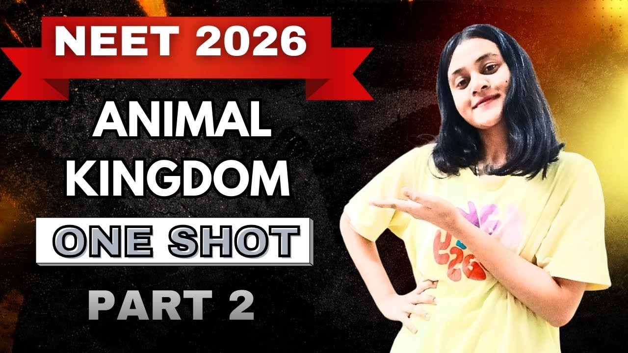 Animal Kingdom Part-2 | One Shot | NEET 2026🔥 | NCERT Line by Line ...